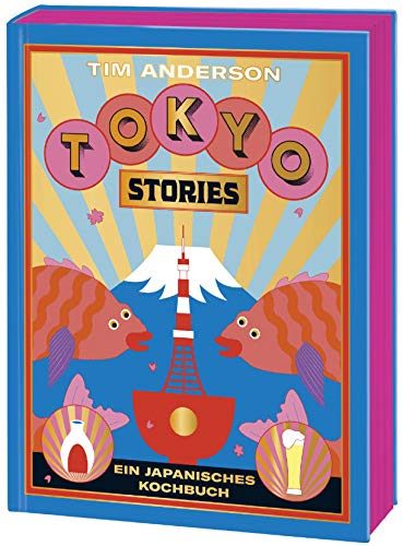 TOKYO – Ein japanisches Kochbuch (Tim Anderson)