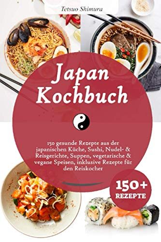 Japan Kochbuch – 150 gesunde Rezepte